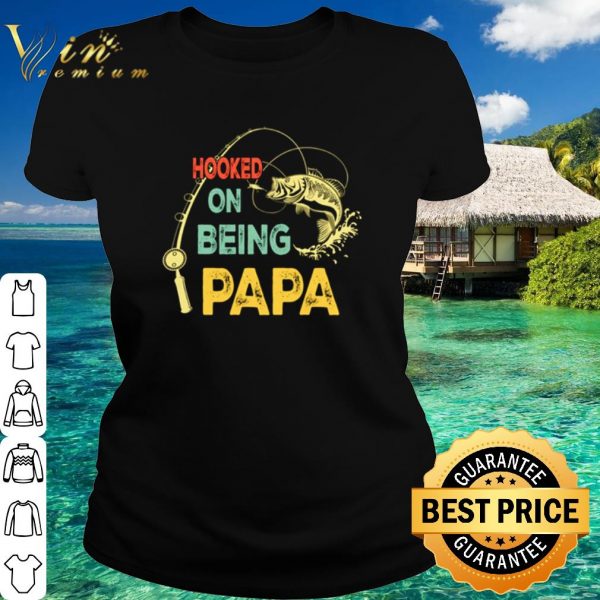 Official Fishing hooked on being Papa shirt