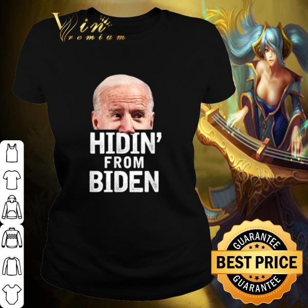 Original Hidin from Biden for President 2020 shirt