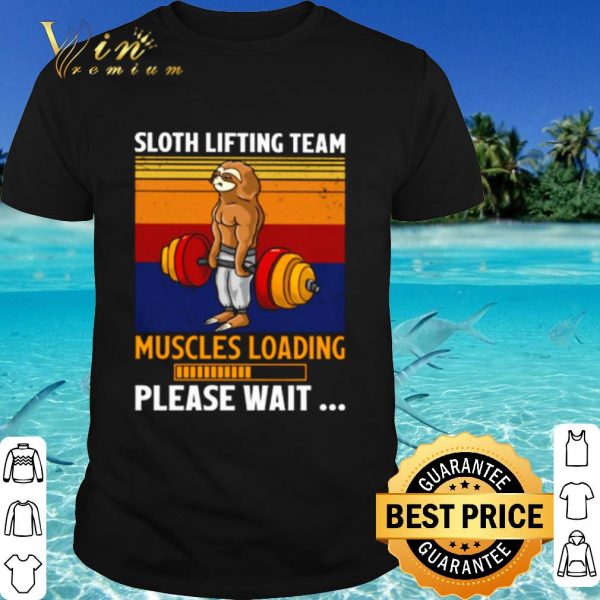 Top Sloth lifting team muscles loading please wait vintage shirt