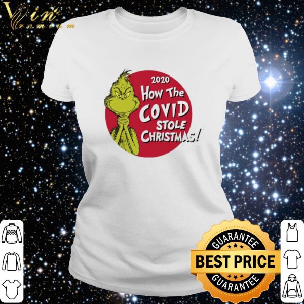 Best Grinch 2020 how the Covid stole Christmas shirt