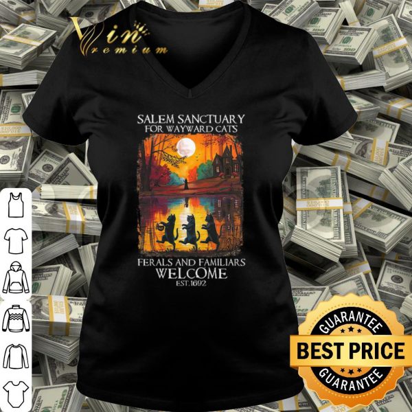 Pretty Salem Sanctuary For wayward Cat Ferals and Familiars Welcome est 1692 shirt