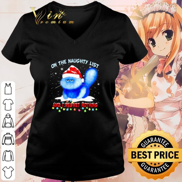 Cool Grumpy cat on the naughty list and I regret nothing Christmas shirt