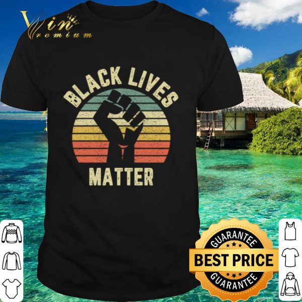 Best Black Lives Matter Fist Vintage shirt