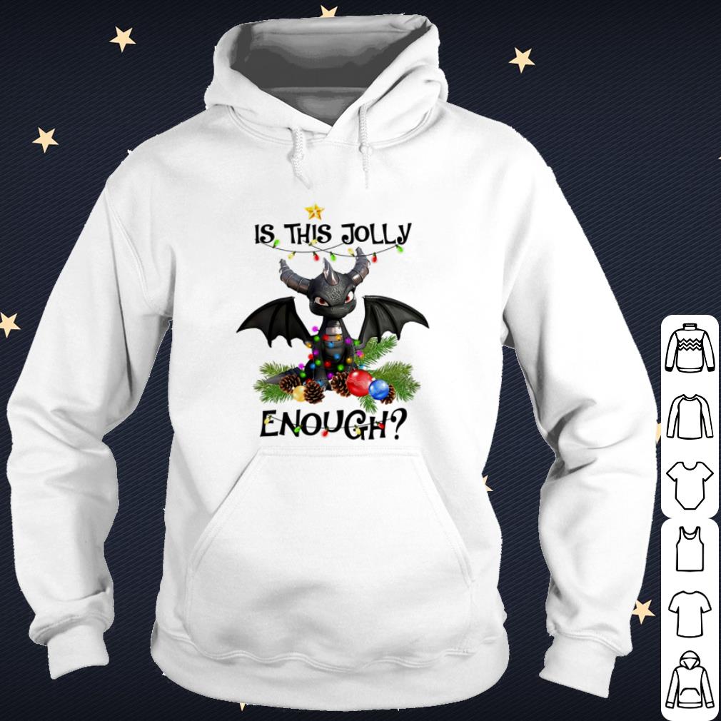 27a0218a official toothless is this jolly enough christmas gifl shirt 4 - Official Toothless is this jolly enough Christmas gifl shirt