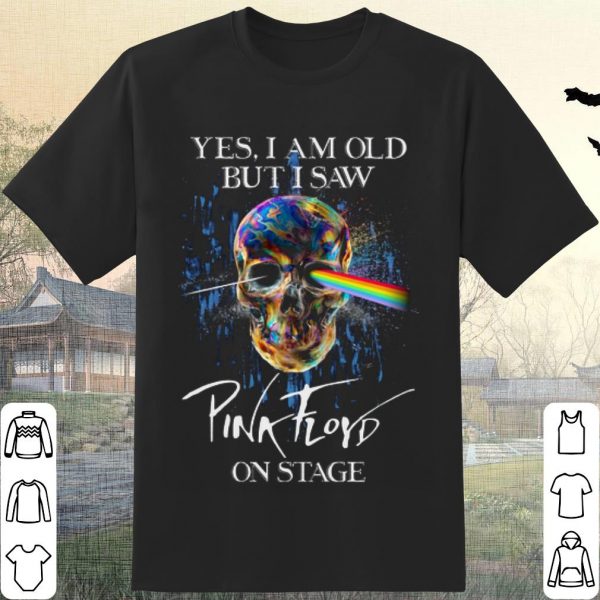 Original Skull yes i am old but i saw Pink floyd on stage shirt