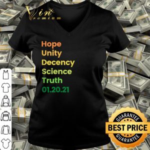 Premium Hope Unity Decency Science Truth 01 20 21 shirt 2
