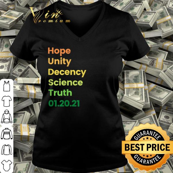Premium Hope Unity Decency Science Truth 01 20 21 shirt