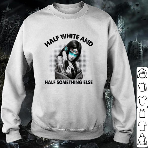 Premium Native American half white and half something else shirt