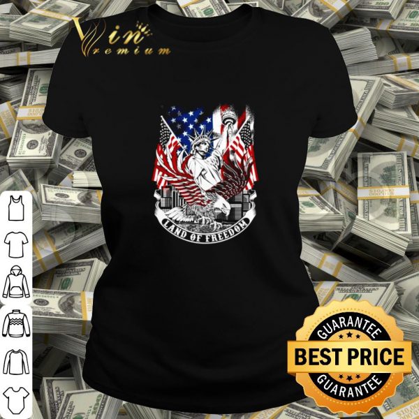 Best Liberty eagle American flag land of freedom shirt