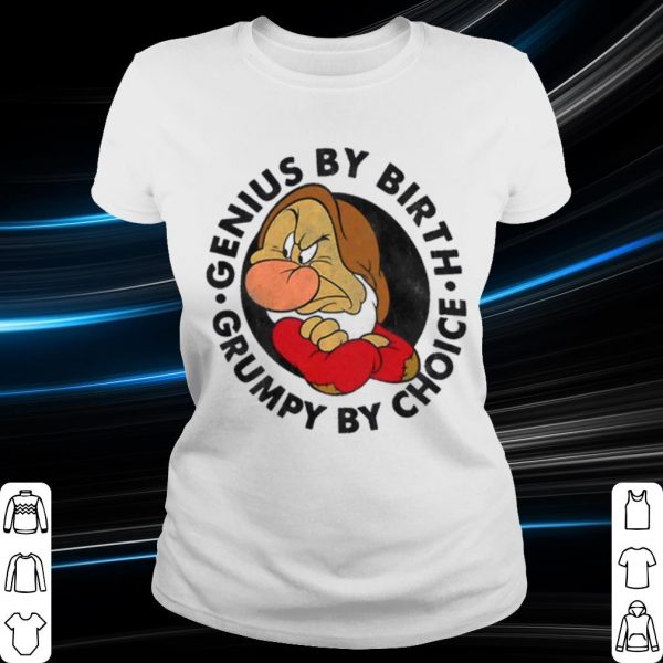 Pretty Genius by birth Grumpy by Choice shirt