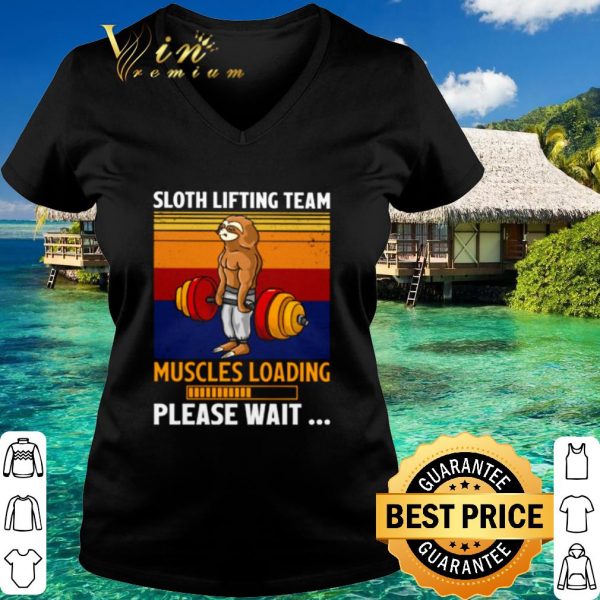 Cool Sloth lifting team muscles loading please wait vintage shirt