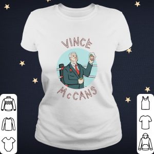 Pretty Vince McCans shirt 1