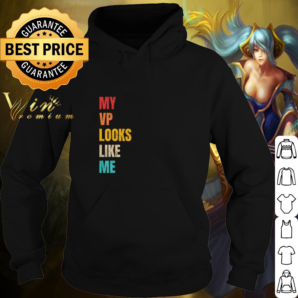 3e1bd958 premium my vp looks like me retro vintage shirt 4 - Premium My VP Looks Like ME Retro Vintage shirt