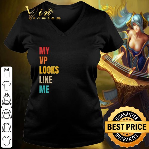 Premium My VP Looks Like ME Retro Vintage shirt