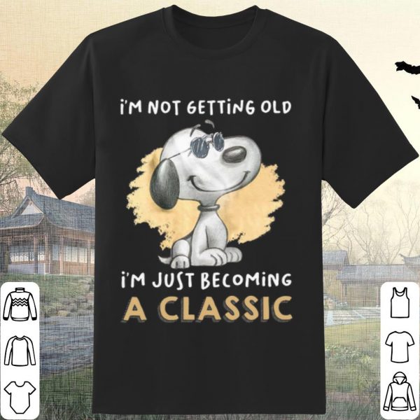 Cool Snoopy I'm not getting old I'm just becoming a classic shirt