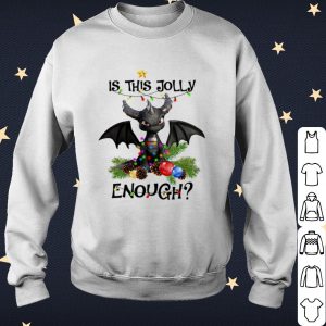 Official Toothless is this jolly enough Christmas gifl shirt 2