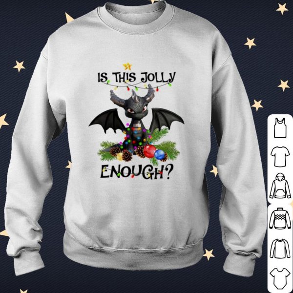 Official Toothless is this jolly enough Christmas gifl shirt