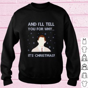 Best And I'll tell you for why it's Christmas shirt 2