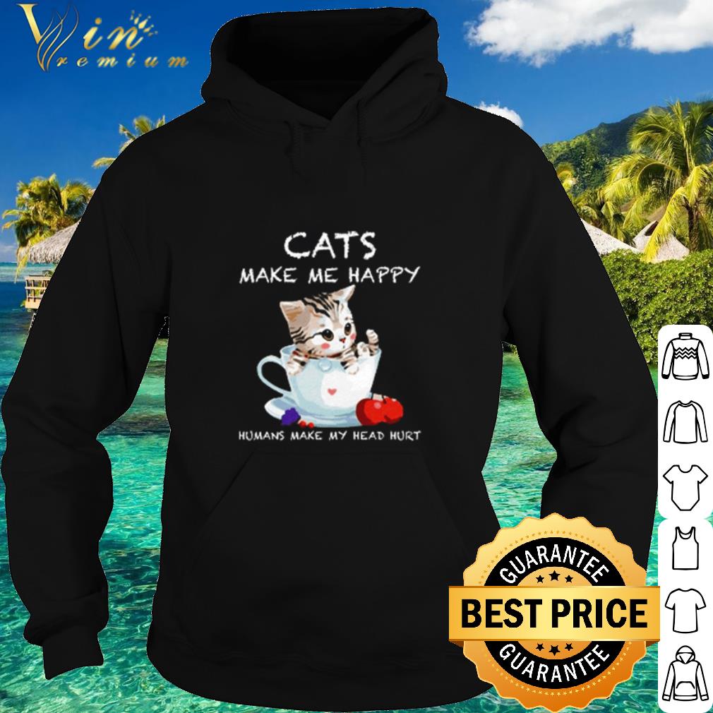 48c9752b official cats make me happy humans make my head hurt shirt 4 - Official Cats make me happy humans make my head hurt shirt