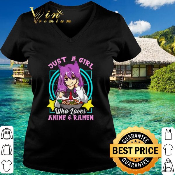 Top Just A Girl Who Loves Anime and Ramen shirt