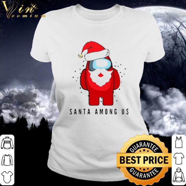 Pretty Santa Among Us Christmas shirt