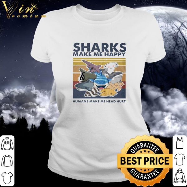 Official Sharks make me happy humans make me head hurt vintage shirt