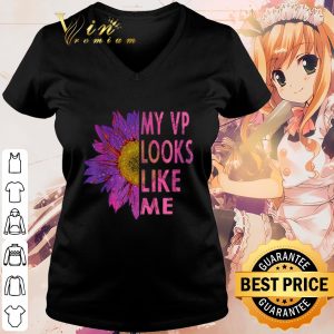 Top Sunflower My Vp Looks Like Me shirt 2