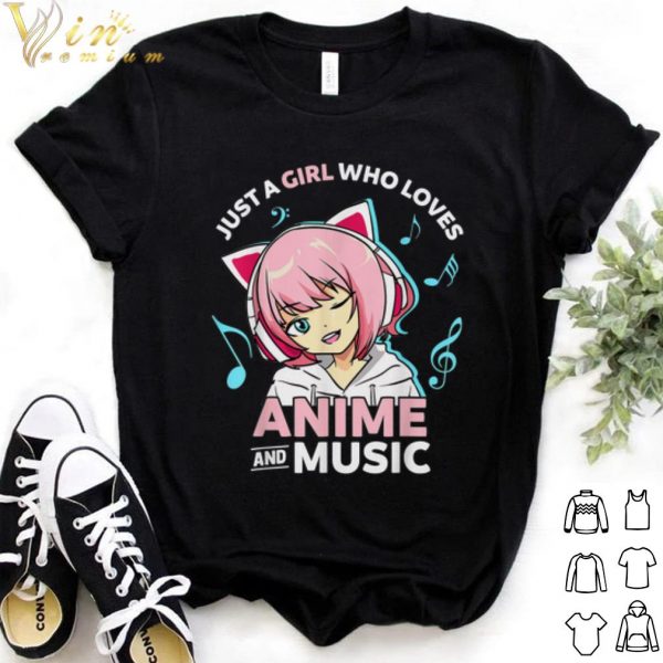 Pretty Just A Girl Who Loves Anime and Music shirt