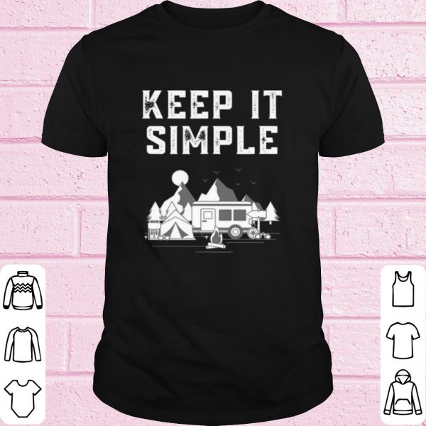 Pretty Van life keep it simple camping off grid adventure shirt