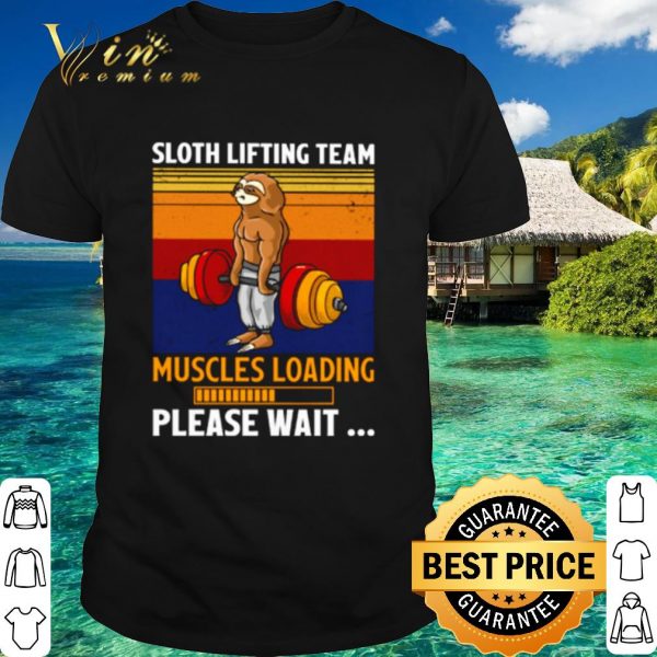 Cool Sloth lifting team muscles loading please wait vintage shirt