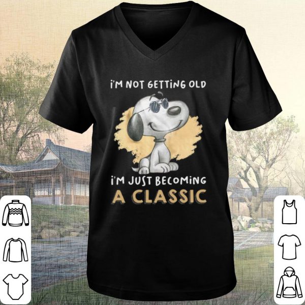 Cool Snoopy I'm not getting old I'm just becoming a classic shirt