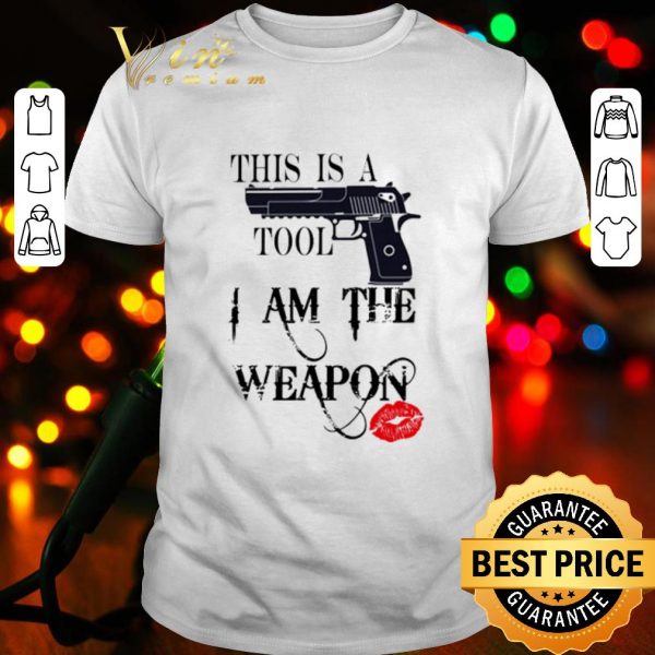 Top Gun this is a tool I am the weapon shirt