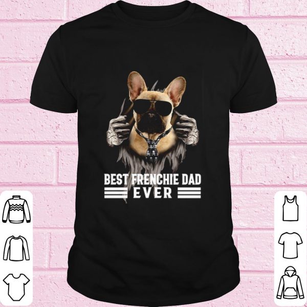 Top French Bulldog Best Frenchie Dad Ever shirt