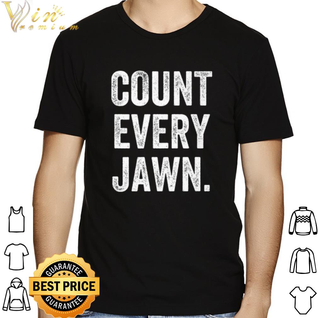 6389ecc2 count every jawn shirt 4 - Count Every Jawn shirt