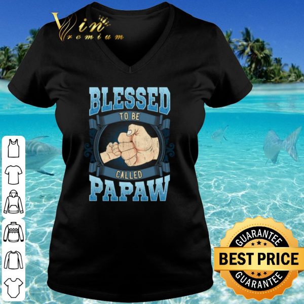 Top Blessed To Be Called Papaw shirt