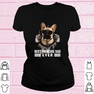 Top French Bulldog Best Frenchie Dad Ever shirt 1