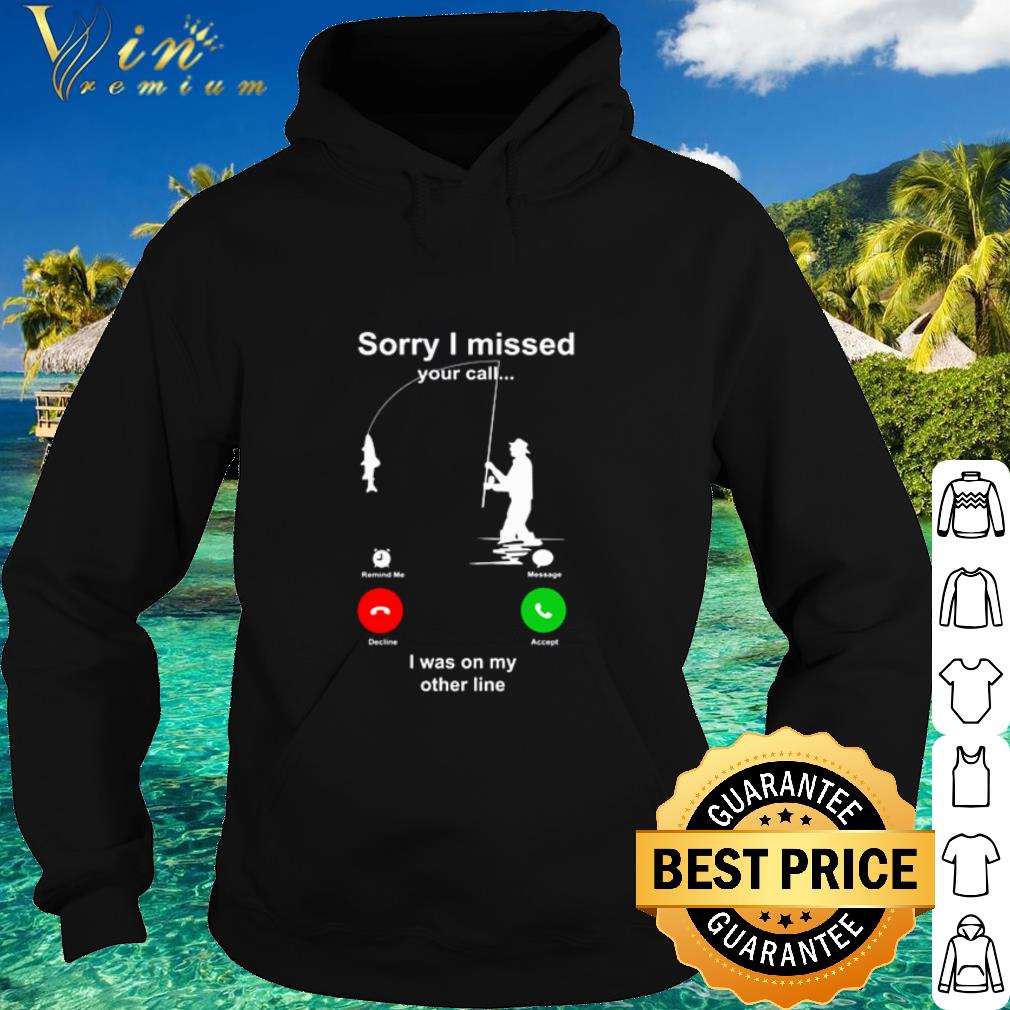 7a614989 top sorry i missed your call i was on my other line shirt 4 - Top Sorry I missed your call I was on my other line shirt