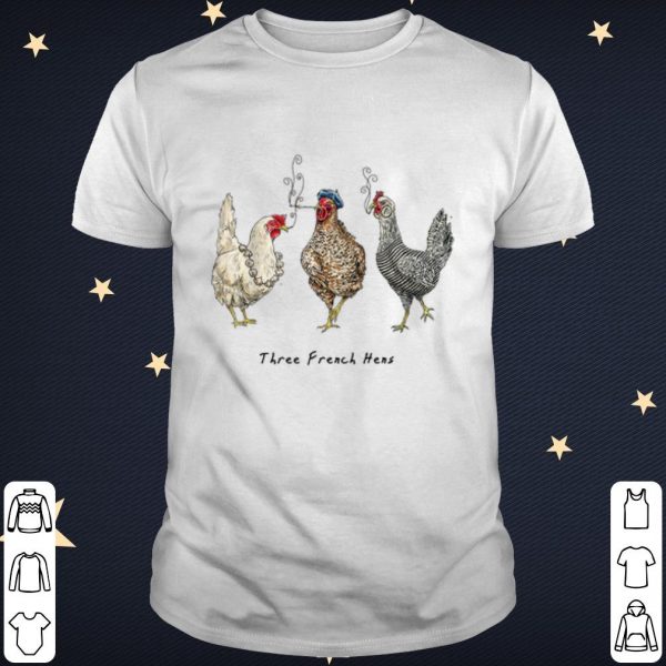 Official Three French Hens Smoking Christmas shirt