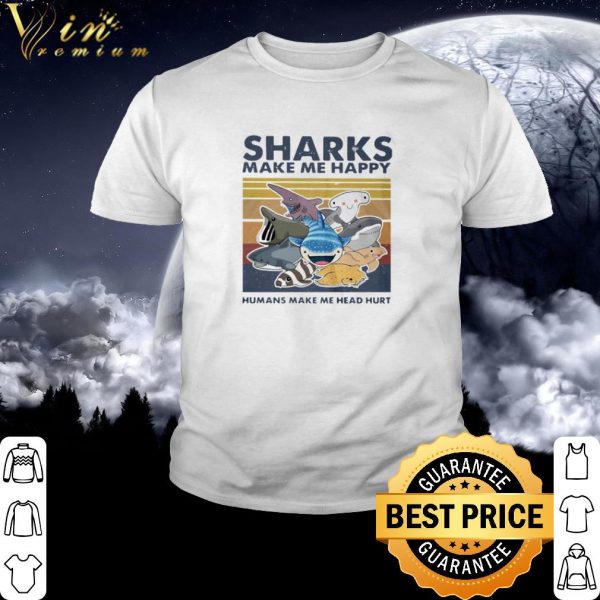 Official Sharks make me happy humans make me head hurt vintage shirt