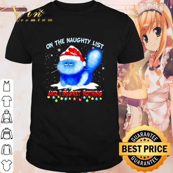 Cool Grumpy cat on the naughty list and I regret nothing Christmas shirt