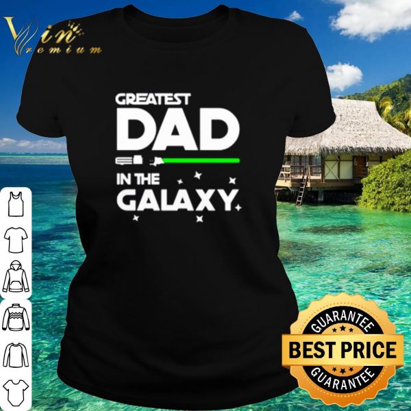 Top Star Wars Greatest Dad In The Galaxy shirt