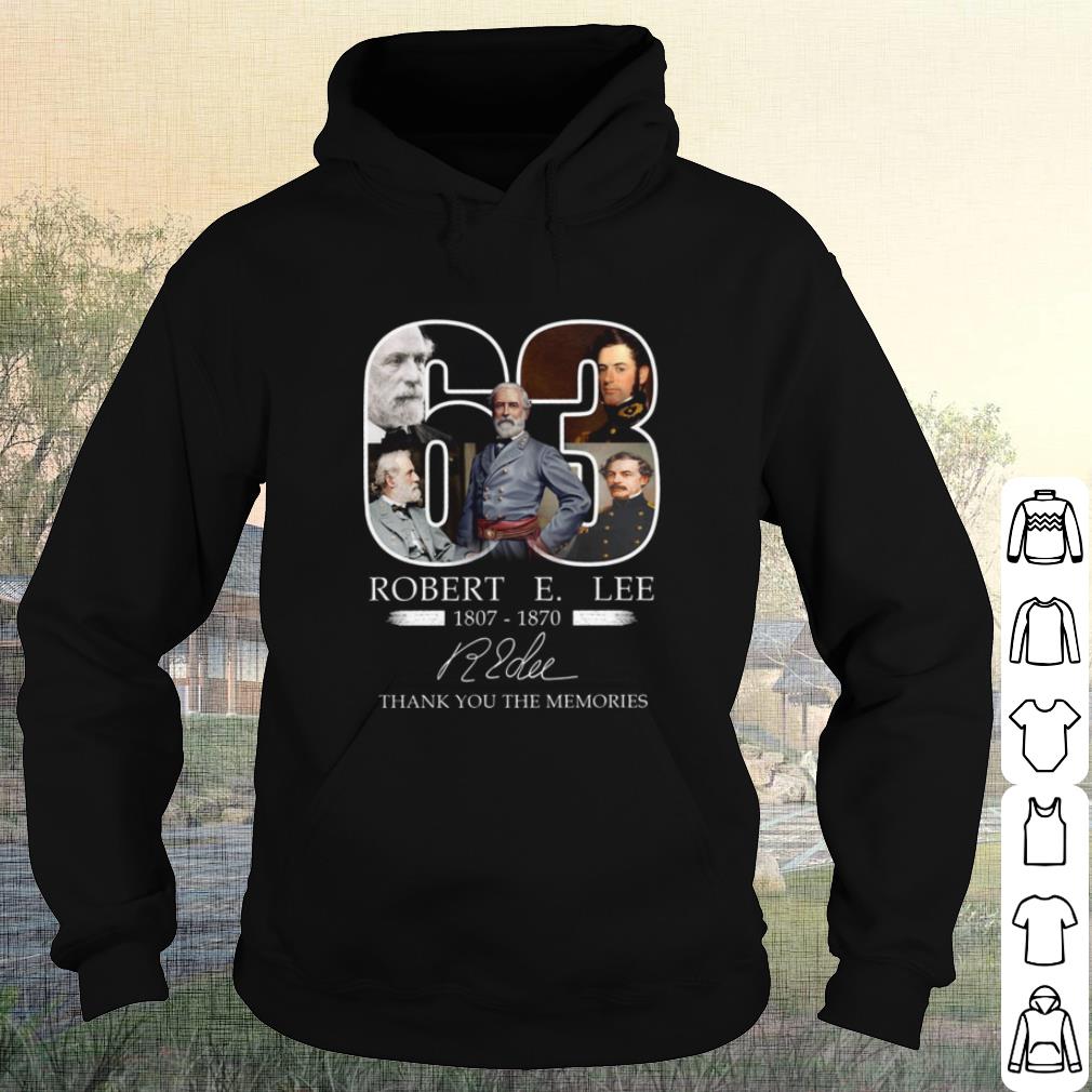 Cool 63 Robert E Lee memories 1807 1870 thank you the memories Signature shirt 879b58a2 cool 63 robert e lee memories 1807 1870 thank you the memories signature shirt 4 - Cool 63 Robert E Lee memories 1807 1870 thank you the memories Signature shirt