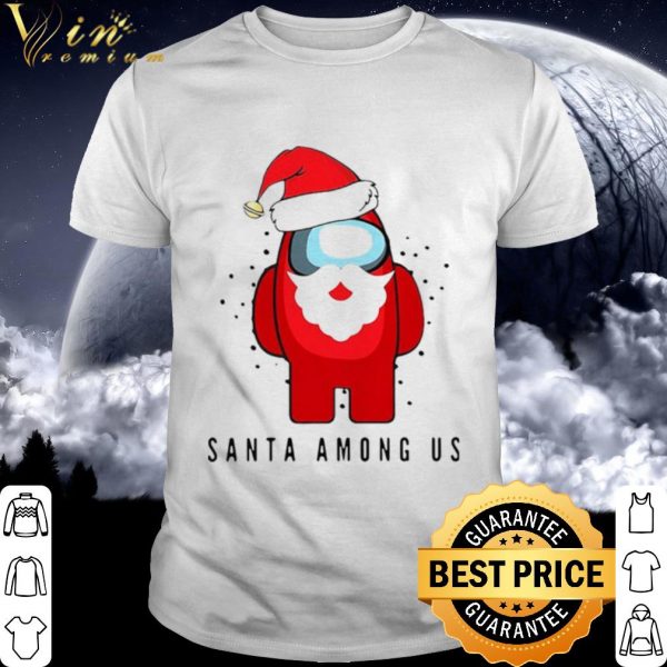 Pretty Santa Among Us Christmas shirt