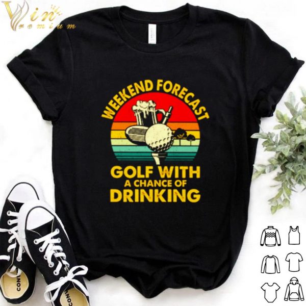 Pretty Weekend forecast golf with a chance of drinking vintage shirt