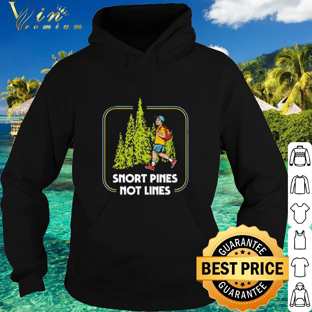 9ab1c940 official snort pines not lines shirt 4 - Official Snort pines not lines shirt