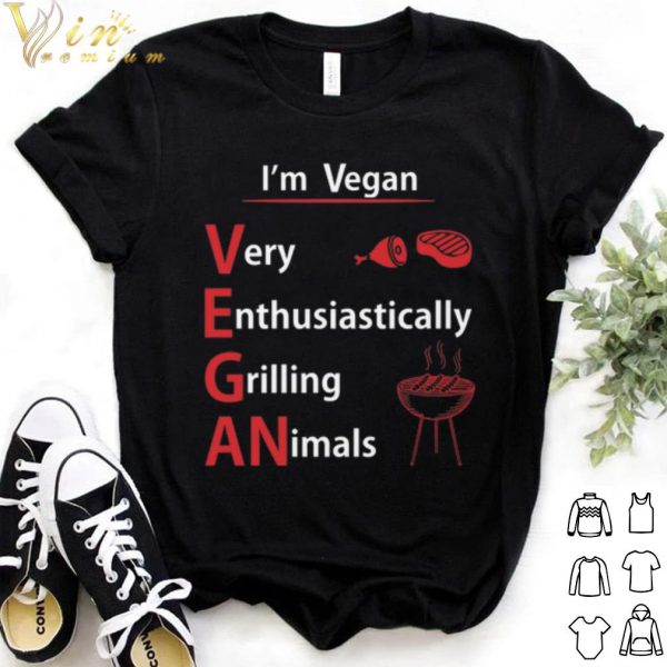Pretty I'm Vegan Very Enthusiastically Grilling Animals shirt