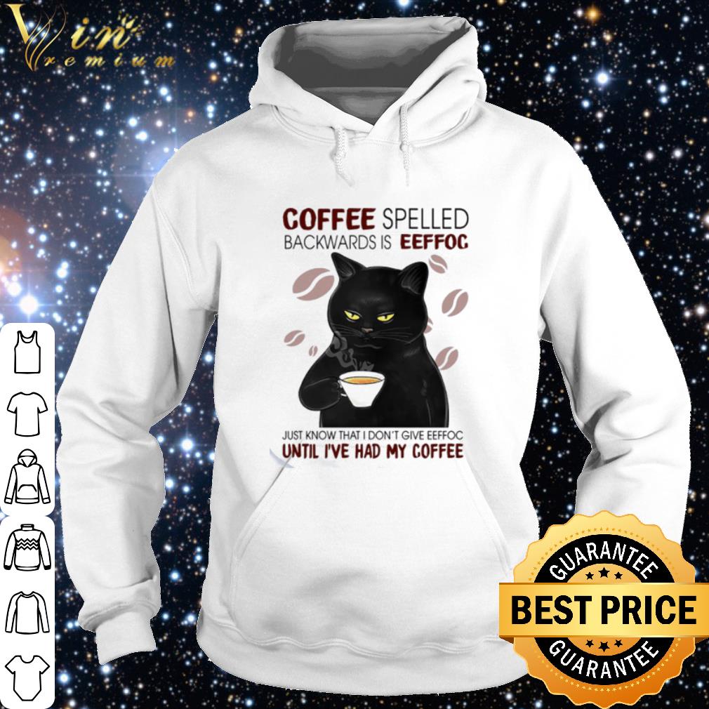 Cool Cat coffee spelled backwards is eeffoc just know that I don't give eeffoc shirt 9ec2262b cool cat coffee spelled backwards is eeffoc just know that i don t give eeffoc shirt 4 - Cool Cat coffee spelled backwards is eeffoc just know that I don't give eeffoc shirt