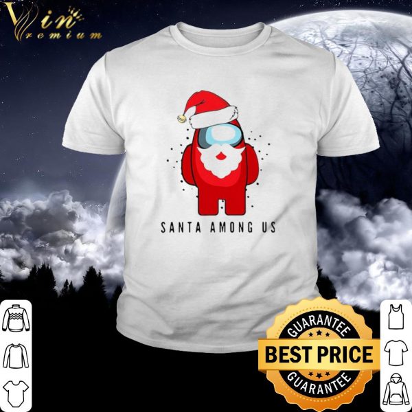Pretty Santa Among Us Christmas shirt