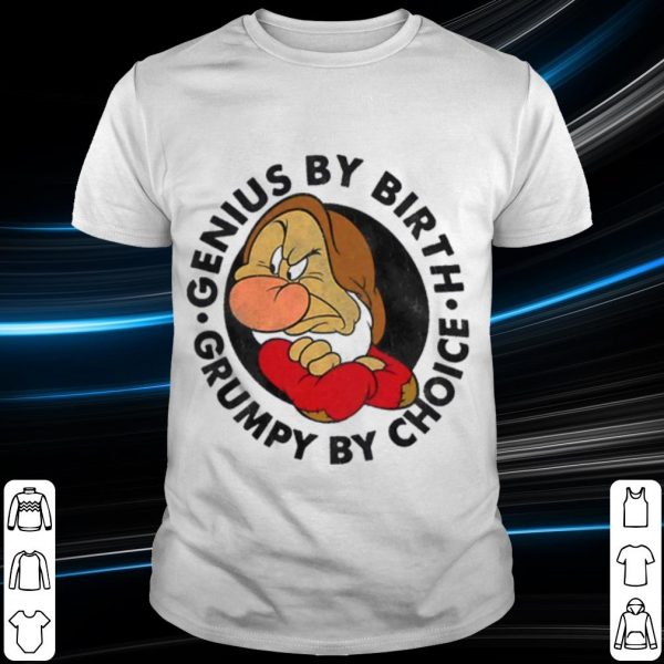 Pretty Genius by birth Grumpy by Choice shirt
