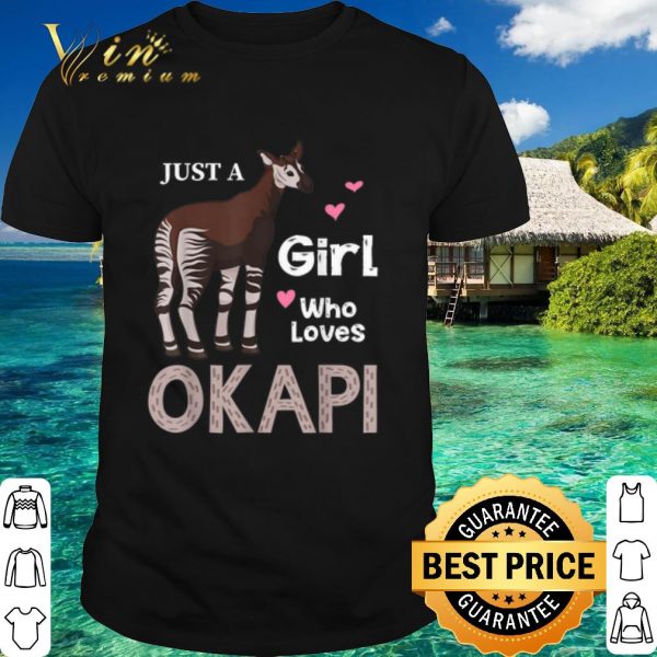 Top Just A Girl Who Loves Okapi shirt